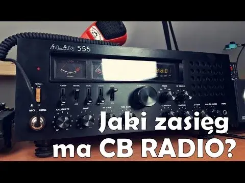 Jaki zasięg ma CB radio? Sprawdź, jak daleko możesz się komunikować!