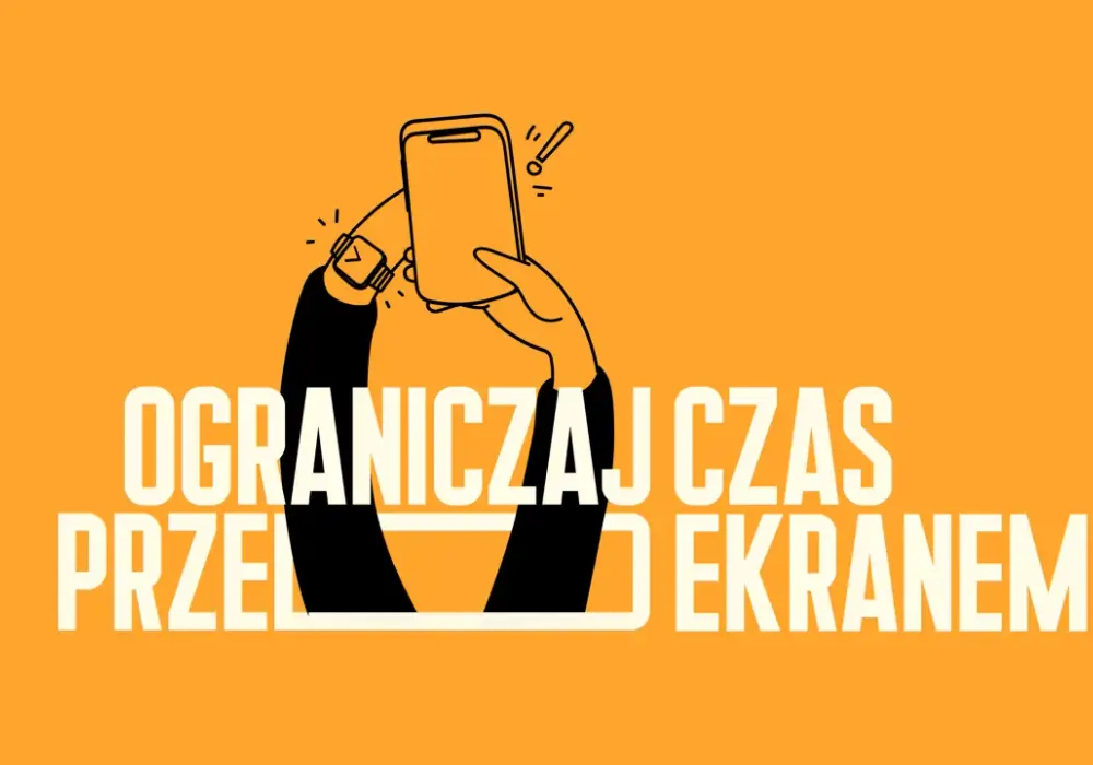 Czas przed ekranem - Kiedy telefon szkodzi i jak go ograniczyć?