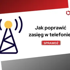 Jak poprawić zasięg w telefonie Android – skuteczne sposoby na lepszy sygnał