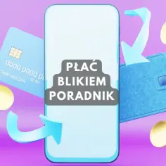 Telefon z napisem "PŁAĆ BLIKIEM PORADNIK", karta płatnicza, portfel i monety. Szybkie płatności BLIK.