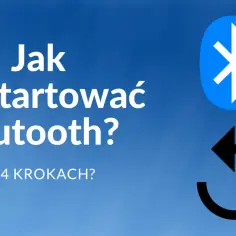 Jak zresetować słuchawkę Bluetooth i naprawić problemy z połączeniem krok po kroku