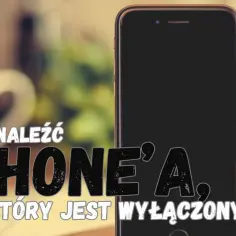 Jak znaleźć telefon iPhone, który jest wyłączony? Na zdjęciu widać czarny ekran iPhone'a i tekst.