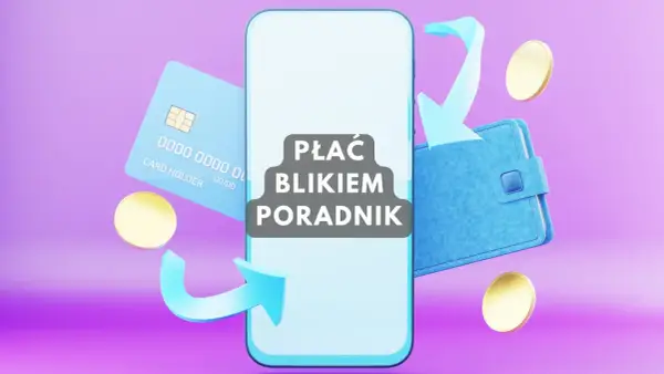 Wpłata BLIKIEM we wpłatomacie - jak to zrobić bez karty?